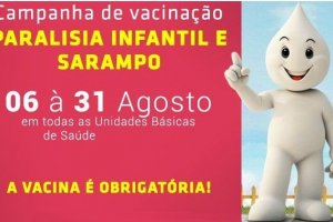 Inicia na pr&oacute;xima semana campanha de vacina contra poliomielite e sarampo