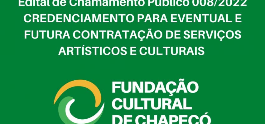 Funda&ccedil;&atilde;o Cultural de Chapec&oacute; divulga edital de credenciamento para profissionais da cultura