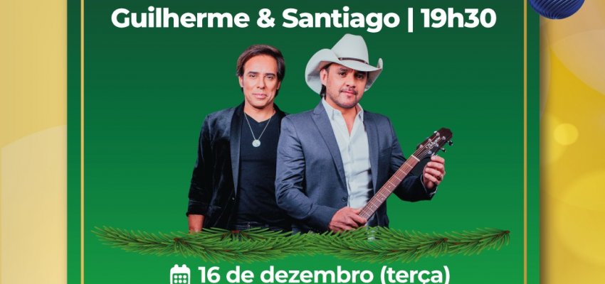 Confirmado show com Guilherme e Santiago no parque Edir de Marco